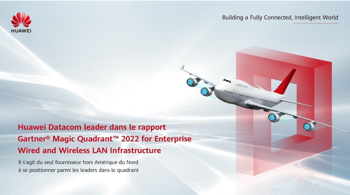 Huawei Datacom leader dans le rapport Gartner® Magic Quadrant™ 2022 for  Enterprise Wired and Wireless LAN Infrastructure
